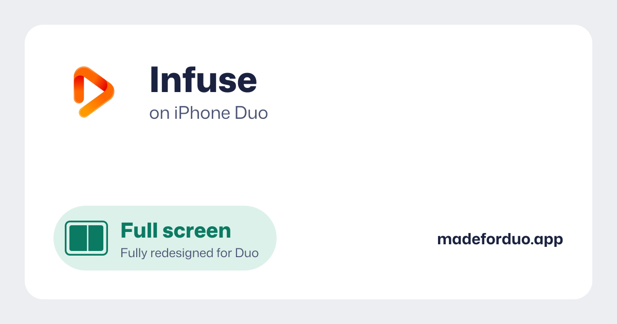 Infuse on iPhone Duo: mostly filled | Made for Duo